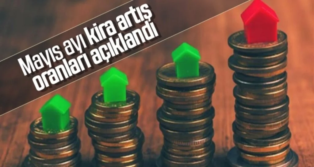 Mayıs ayında kira artışı ne kadar olacak?