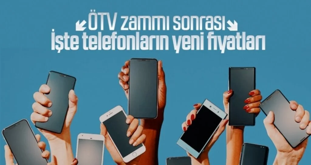 ÖTV zammı sonrası akıllı telefon fiyatları
