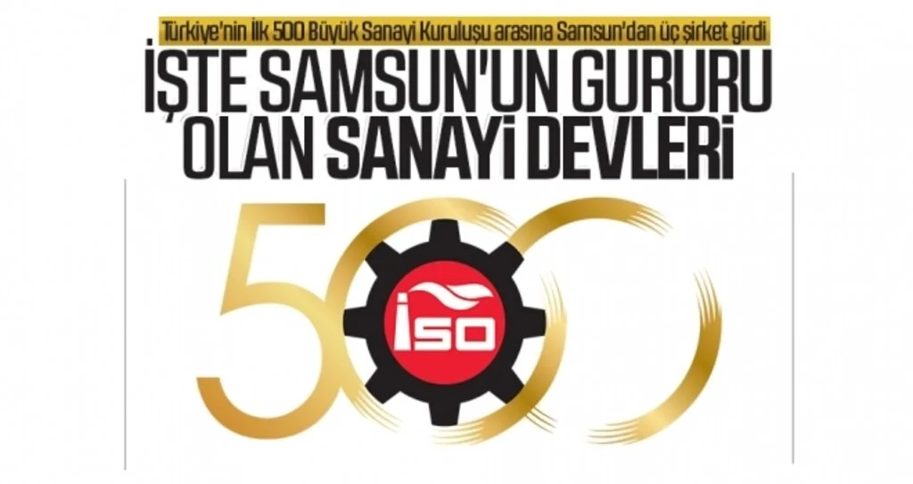Samsun'un gururu olan sanayi devleri