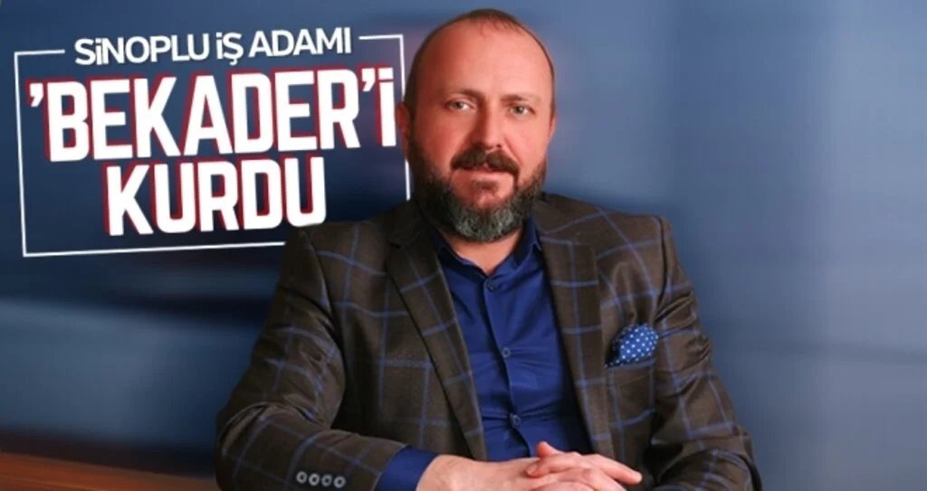 Sinoplu iş adamı 'BEKADER'i kurdu