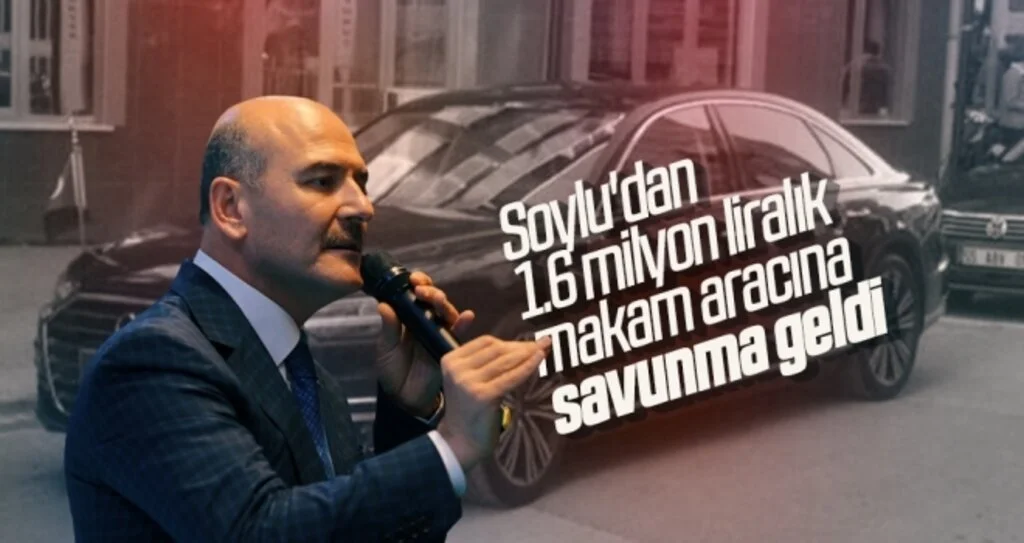 Soylu'dan 1.6 milyon liralık makam aracına savunma