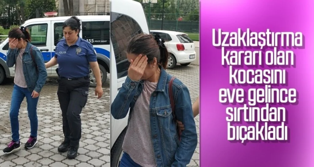 Uzaklaştırma kararı olan kocasını eve gelince sırtından bıçakladı