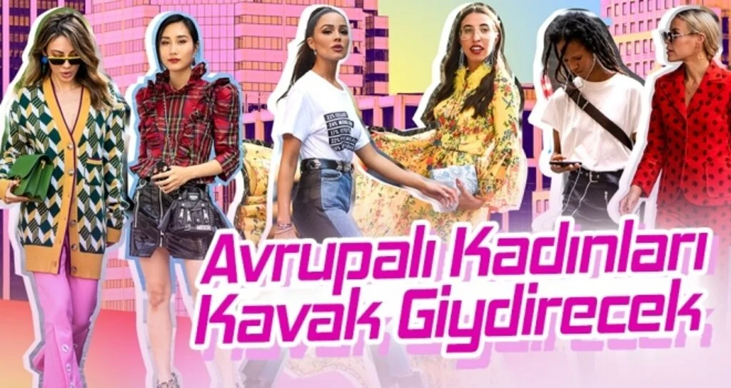 Avrupalı Kadınları Kavak Giydirecek