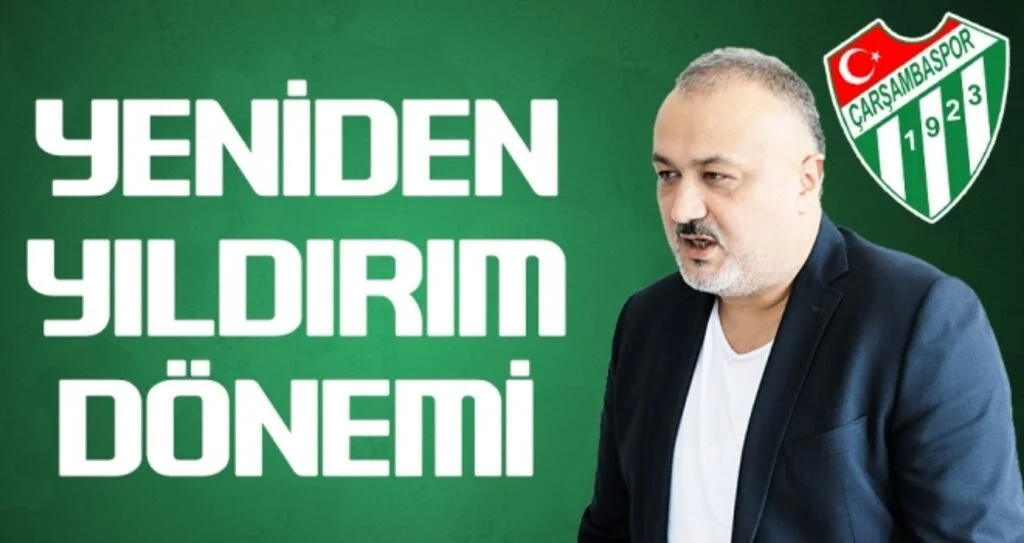 Çarşambaspor'da Yeniden Yıldırım Dönemi