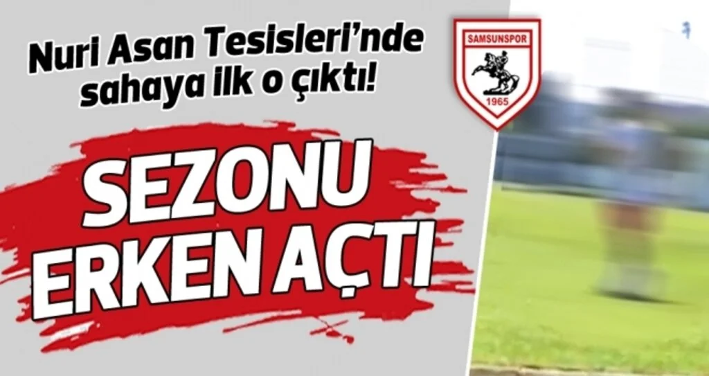 Herkesten önce sahaya o çıktı!