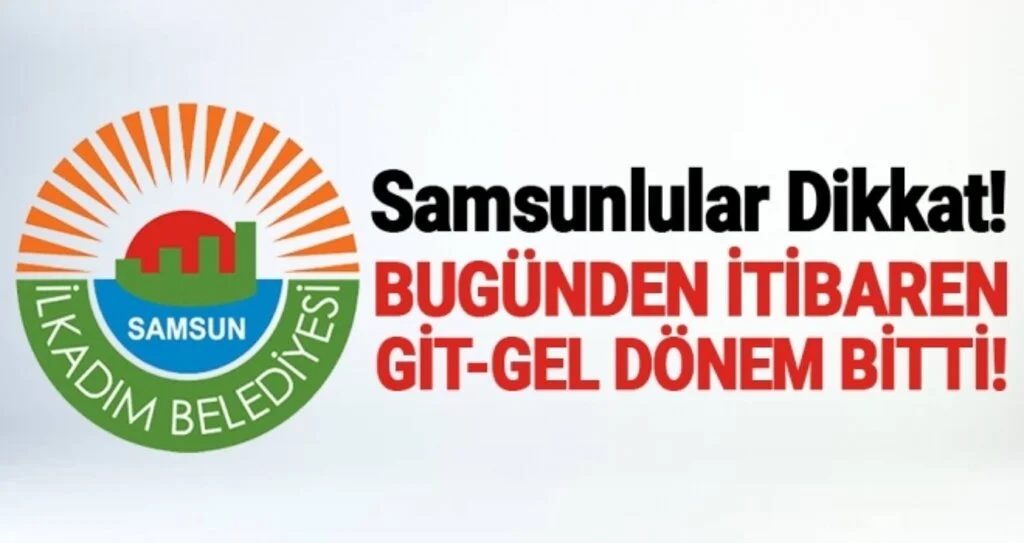 İlkadım'da 'git-gel dönemi' bitti
