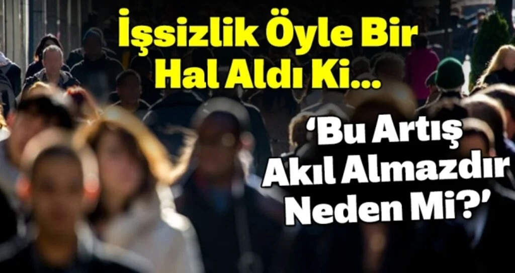 İşsizlik Öyle Bir Hal Aldı Ki...