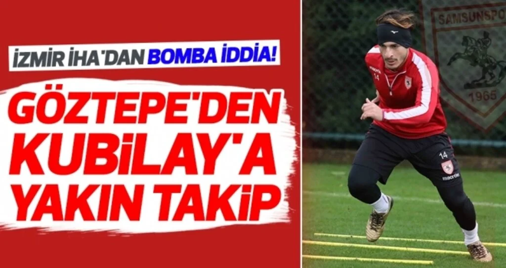 İzmir İHA'dan Bomba İddia! Göztepe'den Kubilay'a Yakın Takip