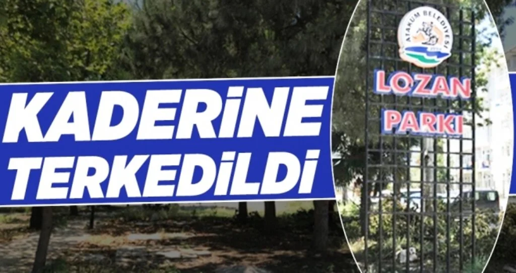 Lozan Parkı Kaderine Terkedildi