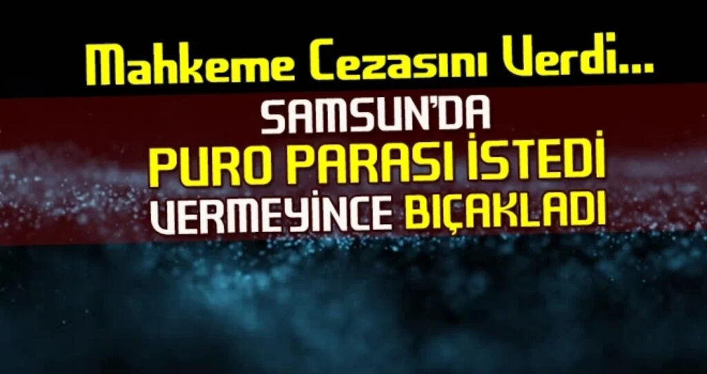 Puro Parası İstedi Vermeyince Bıçaklamıştı
