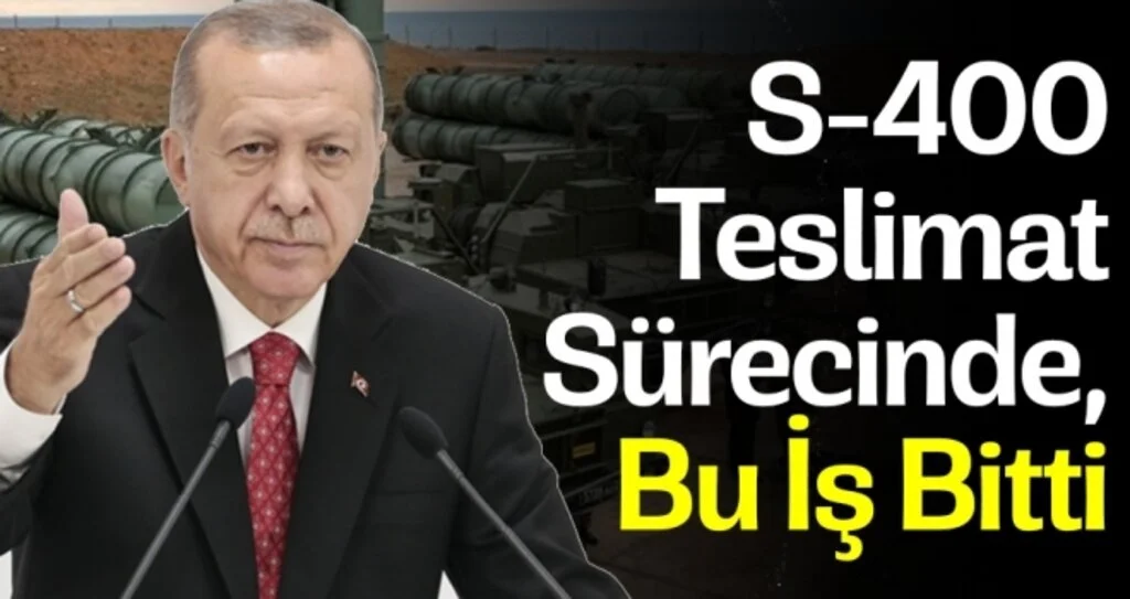 S-400 teslimat Sürecinde, bu iş bitti