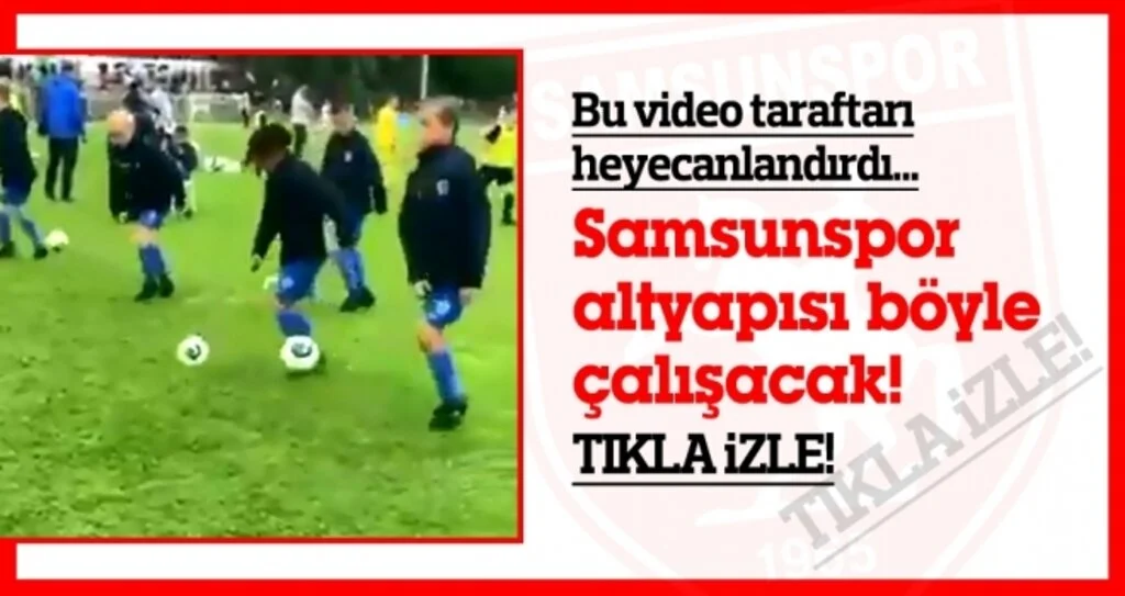 Yılport Samsunspor Altapısı Böyle Çalışacak