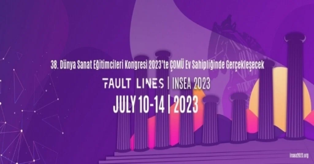 38. Dünya Sanat Eğitimcileri Kongresi, 2023Te Çomü Ev Sahipliğinde Gerçekleşecek