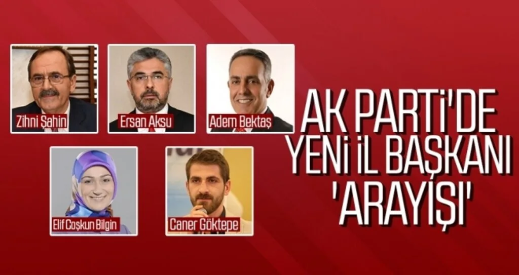 AK Parti'de Yeni İl Başkanı Arayışı