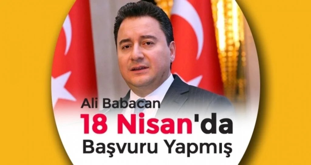 Ali Babacan 18 Nisan'da Başvuru Yapmış, İşte Partinin Adı