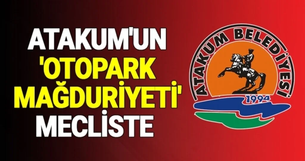Atakum'un 'Otopark Mağduriyeti' Mecliste