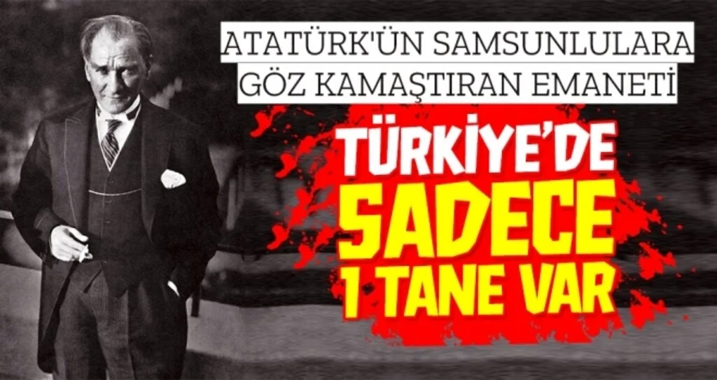 Atatürk'ün Samsunlulara Göz Kamaştıran Emaneti