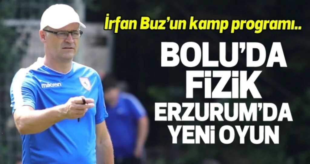 Bolu'da fizik Erzurum'da yeni oyun