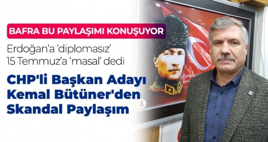 CHP'li Başkan Adayı Kemal Bütüner'den Skandal Paylaşım