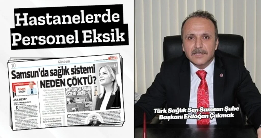 Erdoğan Çakmak: Hastanelerde Personel Eksik