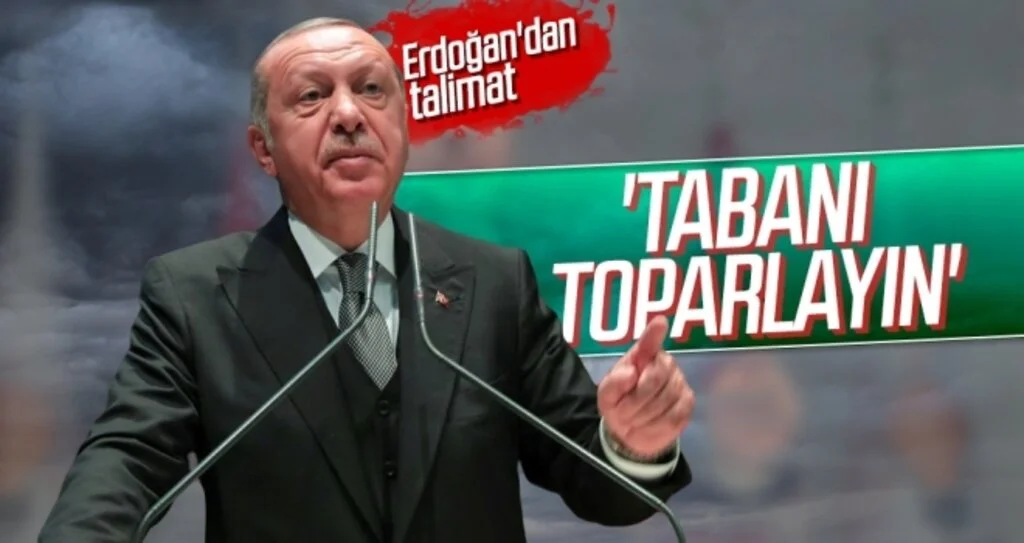 Erdoğan'dan Talimat: 'Tabanı Toplayın'
