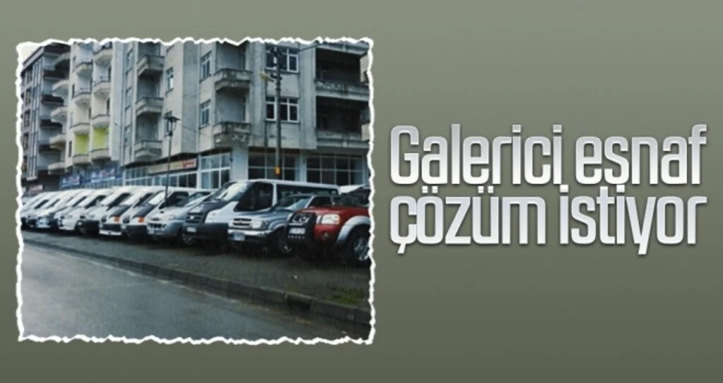 Galerici esnaf çözüm istiyor