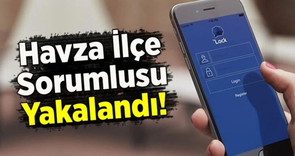 Havza İlçe Sorumlusu Yakalandı!