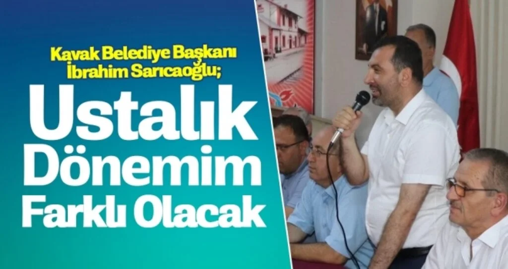 Kavak Belediye Başkanı Sarıcaoğlu: Ustalık Dönemim Farklı Olacak