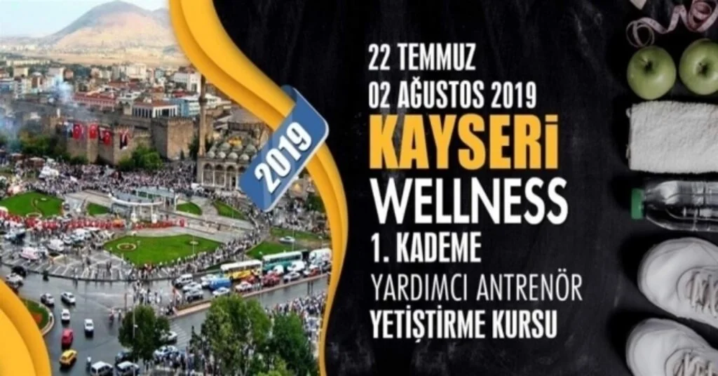 Kayseride Wellness 1. Kademe Yardımcı Antrenör Kursu Açılacak