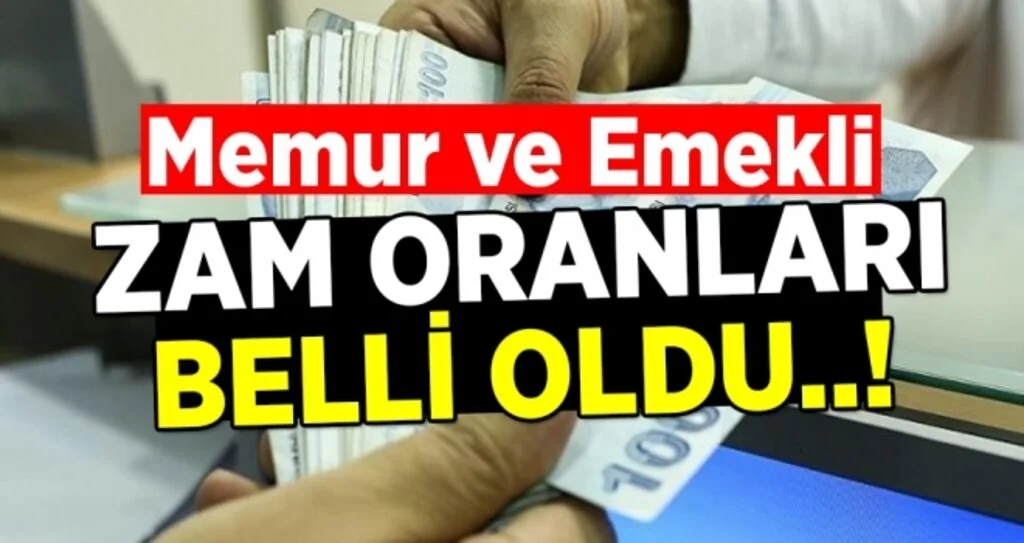 Memur ve Emekli Zamları Belli Oldu!