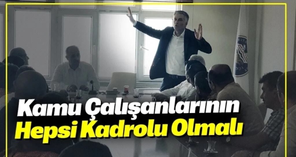 Metin Yılancı: Kamu Çalışanlarının Hepsi Kadrolu Olmalı