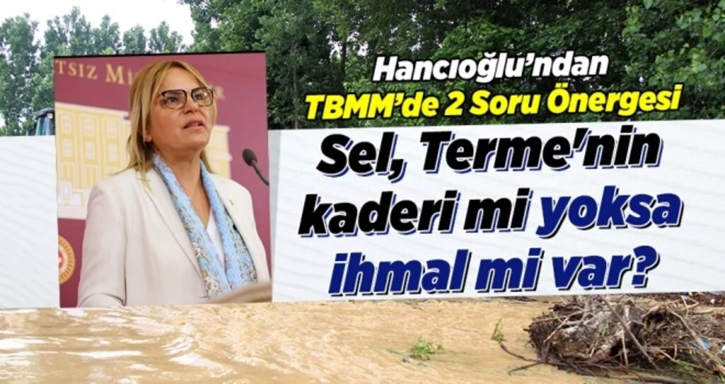 Neslihan Hancıoğlu: Sel, Terme'nin kaderi mi yoksa ihmal mi var?