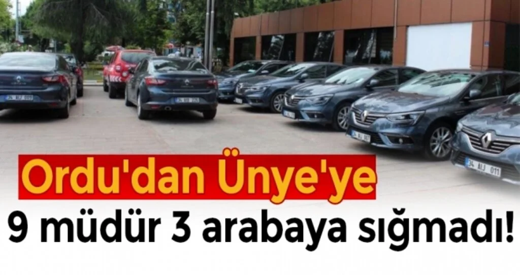 Ordu'dan Ünye'ye 9 Müdür 3 Arabaya Sığmadı