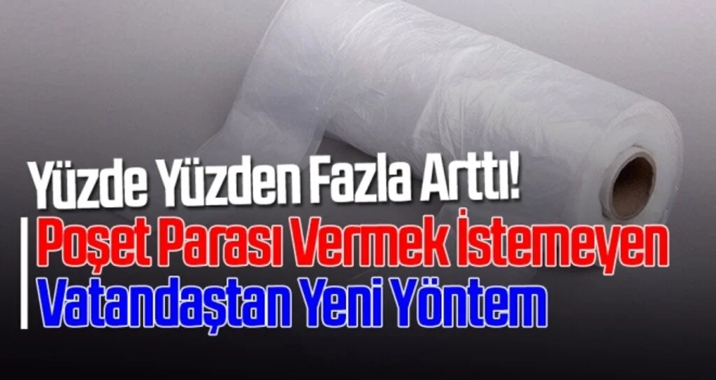 Poşet Parası Vermek İstemeyen Vatandaştan Yeni Yöntem