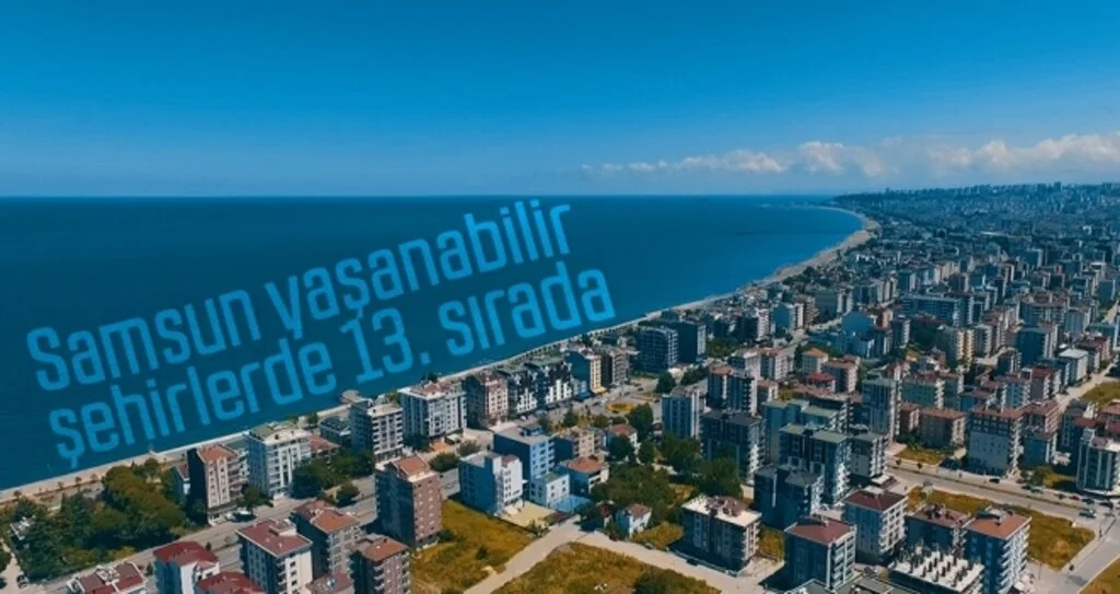 Samsun yaşanabilir şehirlerde 13. sırada