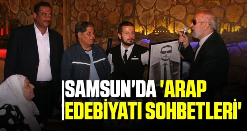 Samsun'da 'Arap Edebiyatı Sohbetleri'