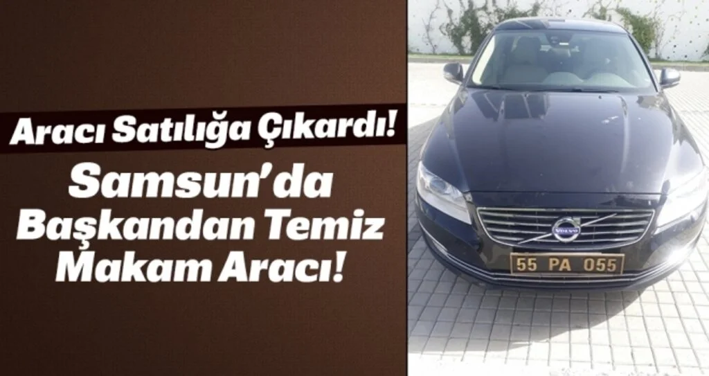 Samsun'da Başkandan temiz makam aracı!