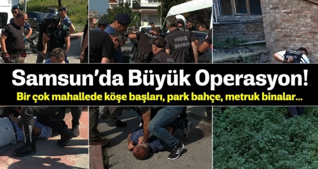 Samsun'da Büyük Operasyon!
