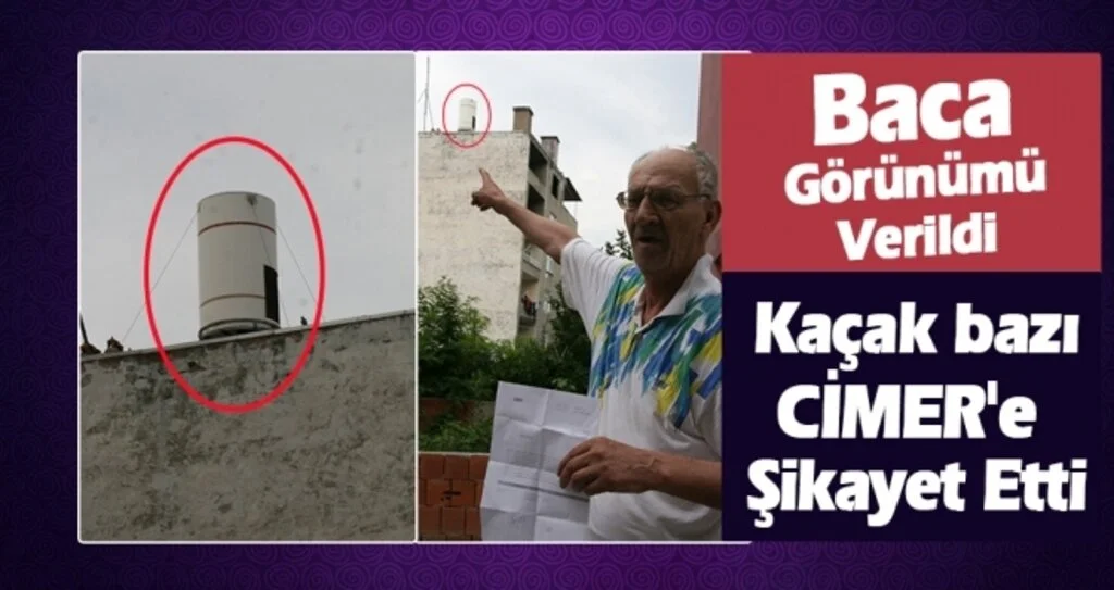 Samsun'da Kaçak bazı CİMER'e ŞİKAYET ETTİ