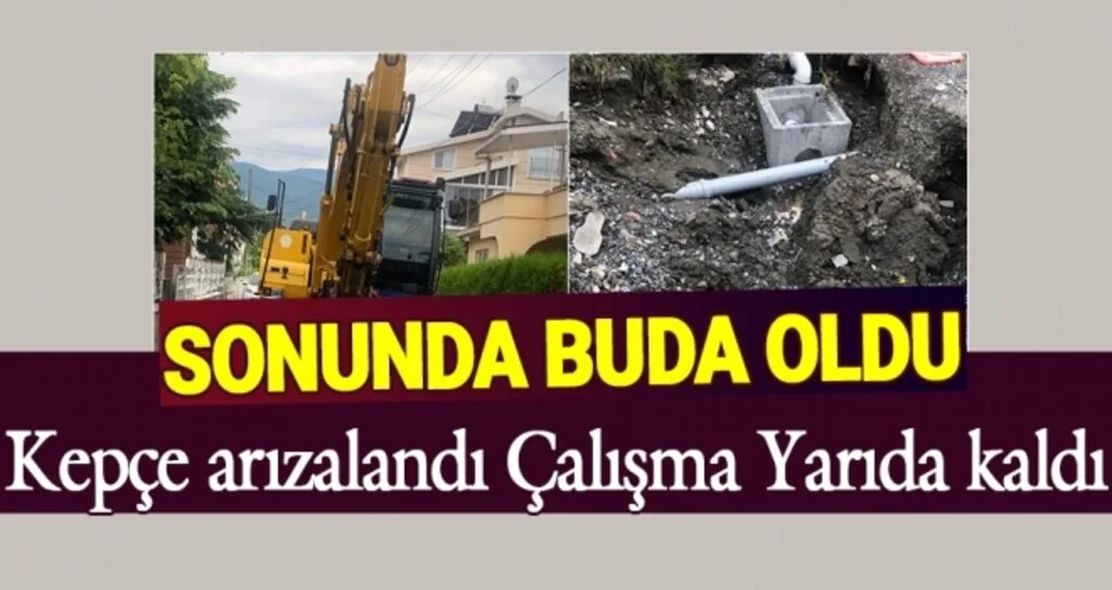 Samsun'da Kepçe arızalandı çalışma yarıda kaldı
