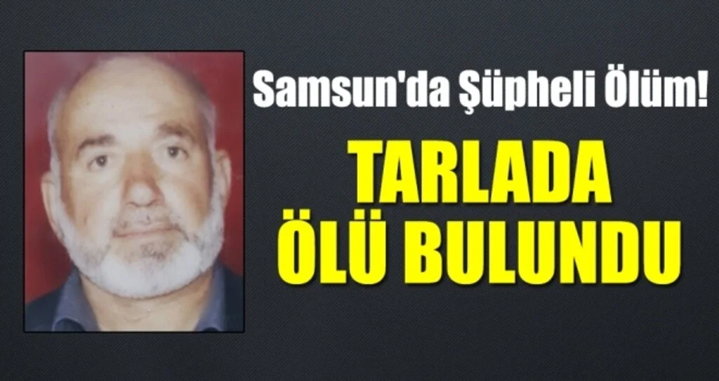 Samsun'da Şüpheli Ölüm!