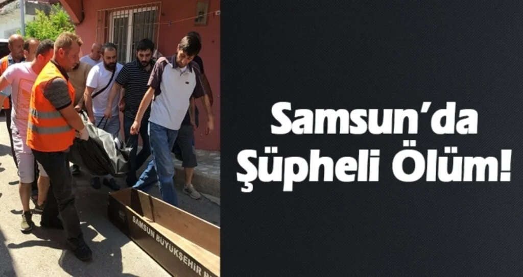 Samsun'da Şüpheli Ölüm! Metruk Evde Ölü Bulundu