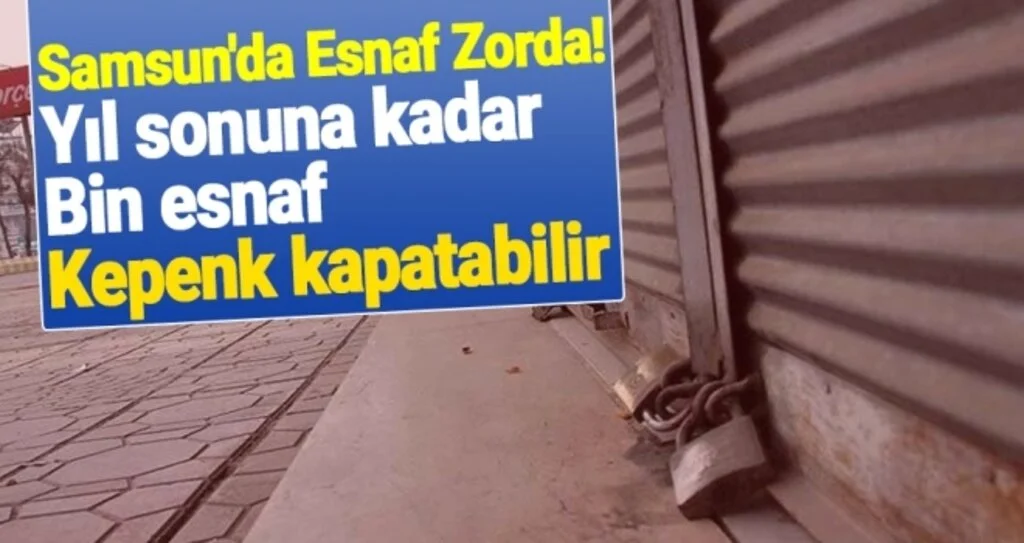 Samsun'da Esnaf Zorda!