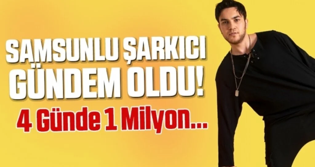 Samsunlu Şarkıcı Gündem Oldu!