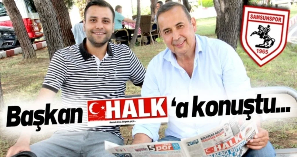 Samsunspor Başkanı Uyanık Halk Gazetesi'ne konuştu
