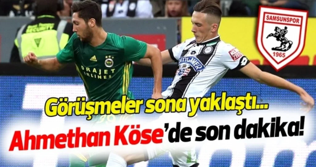 Samsunspor Haberleri | Ahmethan Köse'de son dakika! Görüşmeler sona yaklaştı