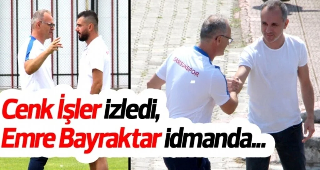 Samsunspor Haberleri | Cenk İşler izledi, Emre Bayraktar idmanda
