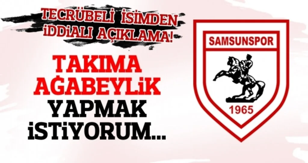 Samsunspor Haberleri | 'Takıma ağabeylik yapmak istiyorum'