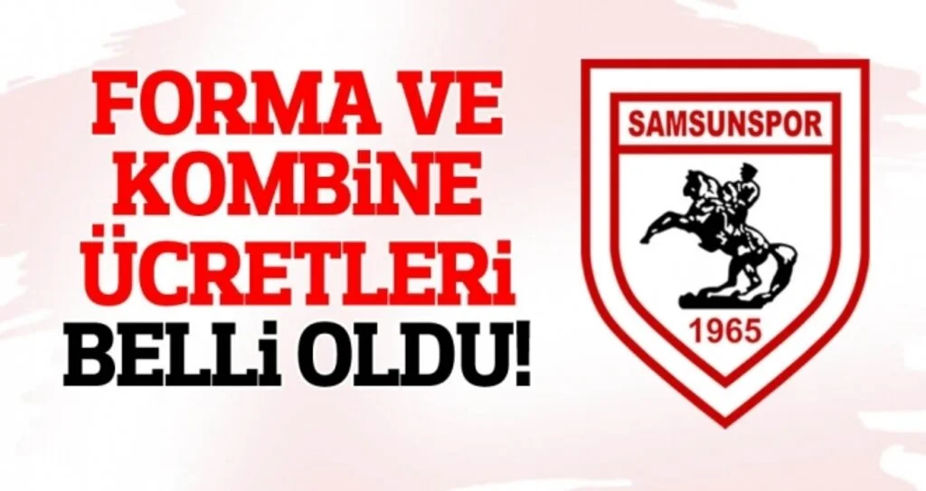 Samsunspor Kombine ve Forma Fiyatlarını Belirledi