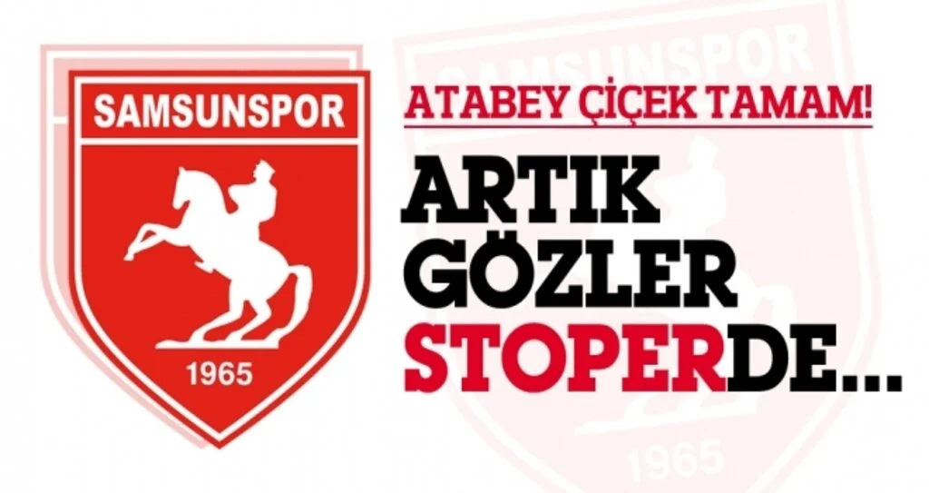 Samsunspor'da rota stoper transferine çevrildi